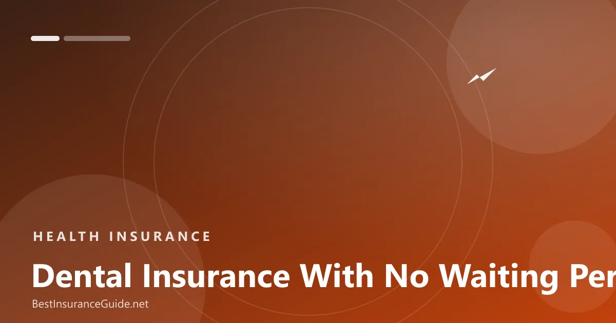 Dental insurance with no waiting period banner